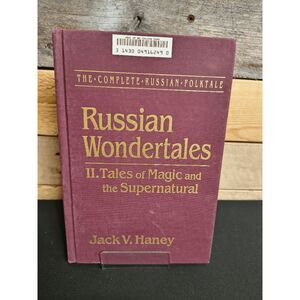 Russian Wondertales v. 2: Tales of Magic and the Supernatural (Jack Haney, 2001)